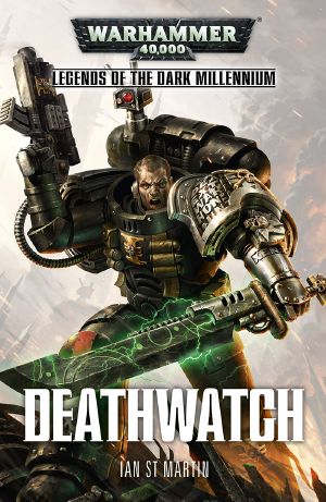 [Legends of the Dark Millennium 01] • Deathwatch